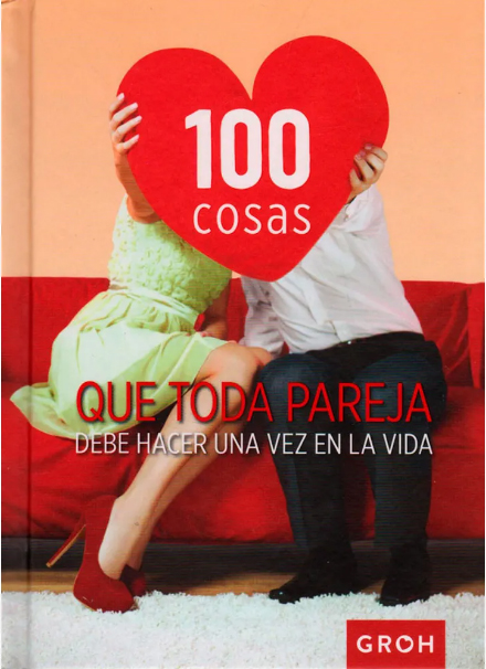 100 cosas que toda pareja debe hacer una vez en la vida